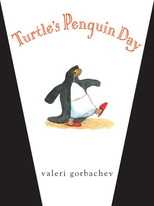 Title details for Turtle's Penguin Day by Valeri Gorbachev - Wait list